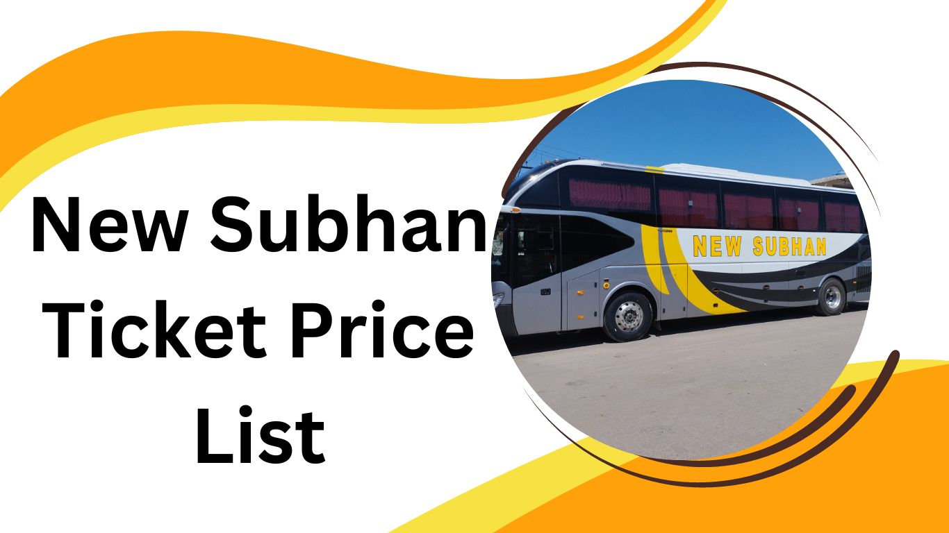 New Subhan Ticket Price List 2024