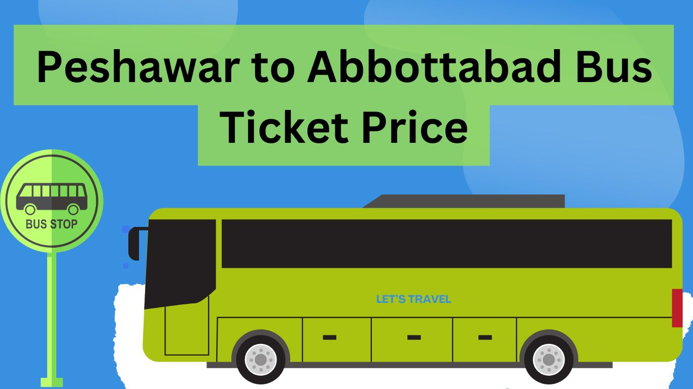 Peshawar to Abbottabad Bus Ticket Price 2024