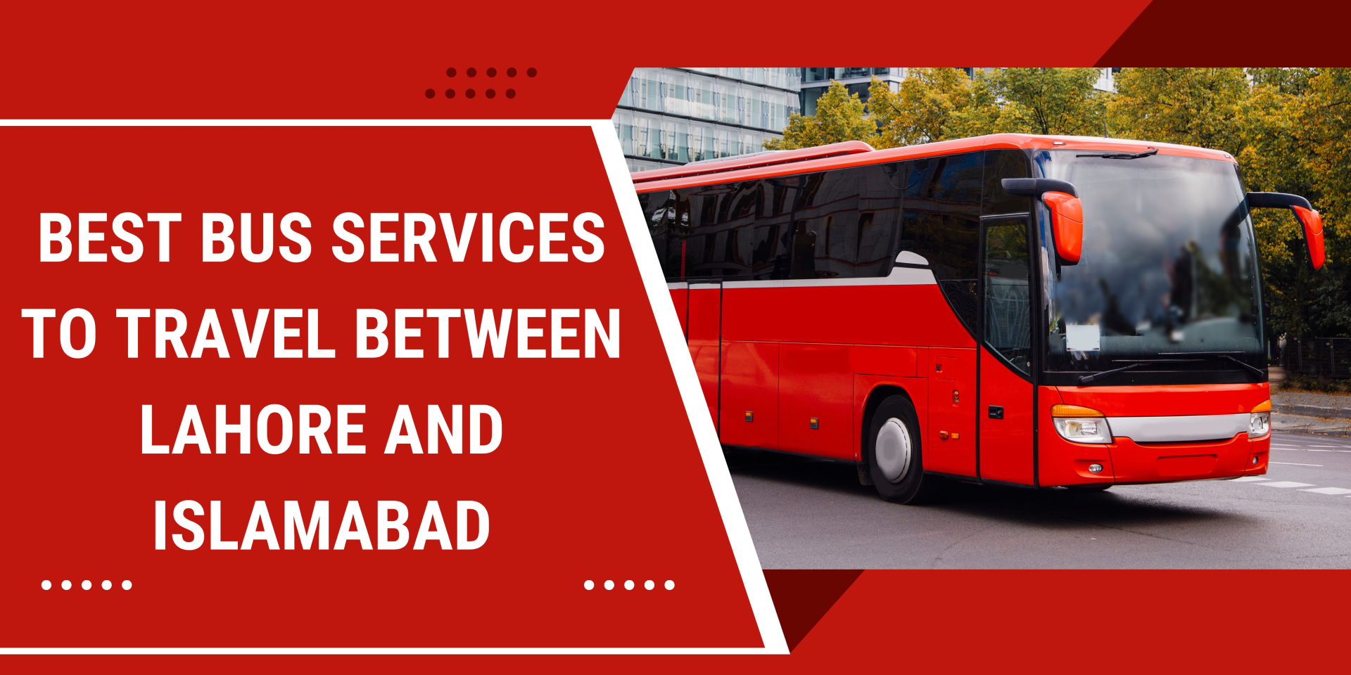 Best Bus Services To Travel between Lahore and Islamabad