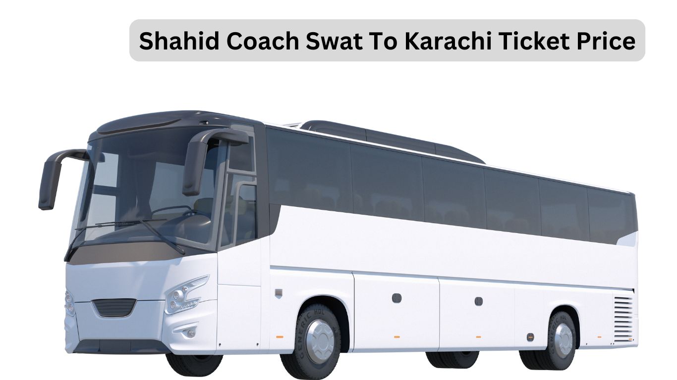 Shahid Coach Swat To Karachi Ticket Price 2024